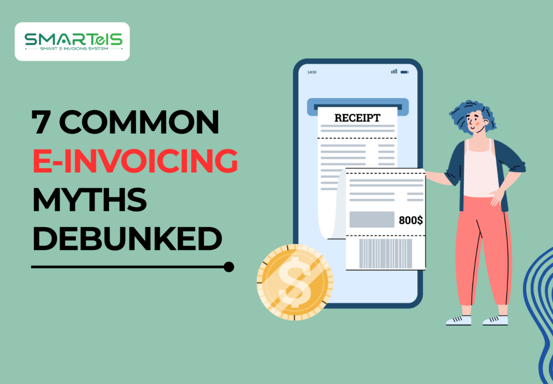 7 Common E‑Invoicing Myths Debunked